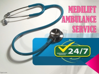 Low Fare Facilities with Doctors Team by Medilift Ambulance Services in Delhi an