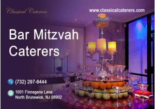 Get The Best Bar Mitzvah Caterers In New jersey - Classical Caterers