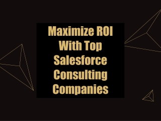 Maximize ROI With Top Salesforce Consulting Companies