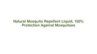 Natural Mosquito Repellent Liquid, 100% Protection
