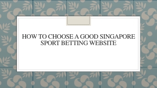 How To Choose A Good Singapore Sport Betting Website