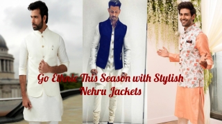 Go Ethnic This Season with Stylish Nehru Jackets