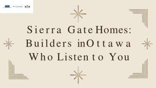 Sierra Gate Homes: Builders in Ottawa Who Listen to You