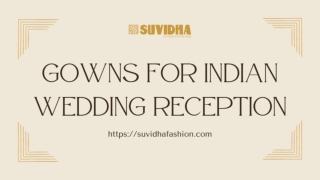 Gowns for Indian Wedding Reception