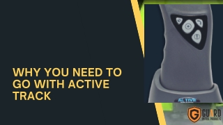 Why Do You Need To Go With Active Track?