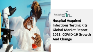Hospital Acquired Infections Testing Kits Market Trends, Demand Factors 2030