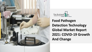 Food Pathogen Detection Technology Market Growth, Demand Factors 2030