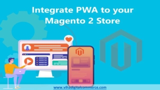 Why Integrate PWAProgressive Web Application into your Magento Store