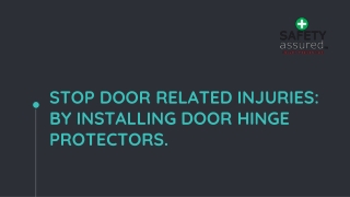 Stop door related injuries: By installing door hinge protectors.