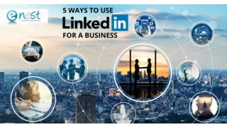 5 Ways to Use LinkedIn for a Business