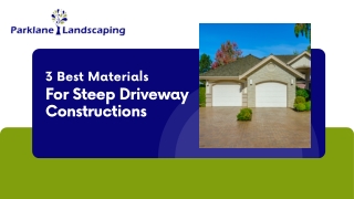 3 Best Materials for Steep Driveway Constructions