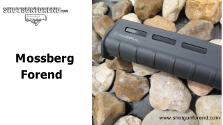 Mossberg Forend