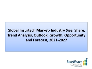 Insurtech Market Trends, Forecast 2021-2027