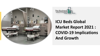 ICU Beds Market Trends, Strategic Analysis And Future Scenario