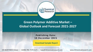 Green Polymer Additive Market - Global Outlook and Forecast 2021-2027