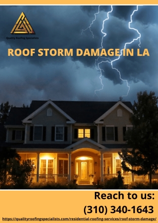 Roof Storm Damage In LA | Roofing Services Specialists | Quality Roofing Special