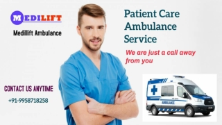 Medilift Ambulance service in Dhurwa and Indira Nagar- Utmost Concern