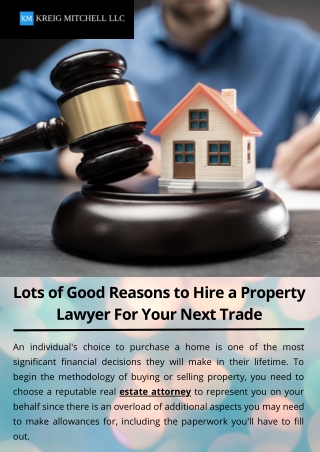 Lots of Good Reasons to Hire a Property Lawyer For Your Next Trade