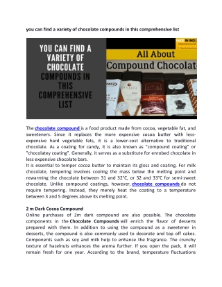 you can find a variety of chocolate compounds in this comprehensive list
