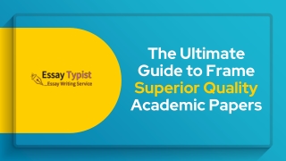 The Ultimate Guide to Frame Superior Quality Academic Papers