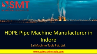 HDPE Pipe Machine Manufacturer in Indore | Sai Machine Tools