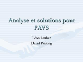 Analyse et solutions pour l’AVS