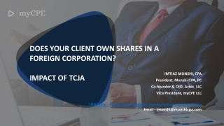 DOES YOUR CLIENT OWN SHARES IN A FOREIGN CORPORATION? IMPACT OF TCJA