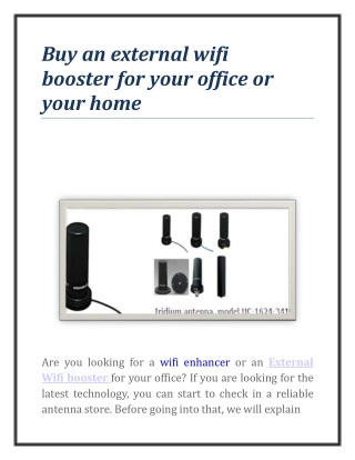Buy an external wifi booster for your office or your home