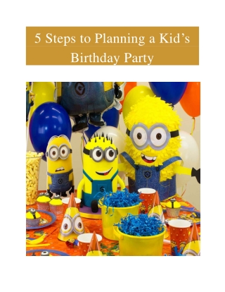 5 Steps to Planning a Kid’s Birthday Party