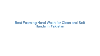 Best Foaming Hand Wash for Clean and Soft hands in Pakistan