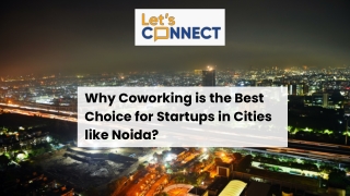 Why Coworking is the Best Choice for Startups in Cities like Noida