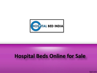 Hospital Beds Online for Sale, Hospital Beds Online near me – Hospital Bed India.