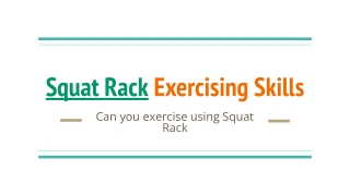 Squat Rack Exercising Skills