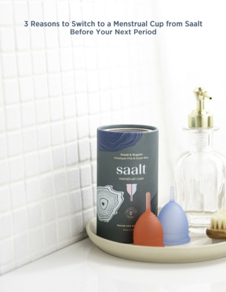 3 Reasons to Switch to a Menstrual Cup from Saalt Before Your Next Period
