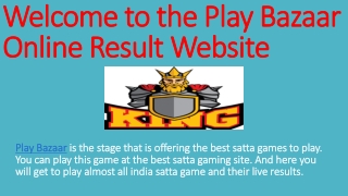 Play bazaar online Result