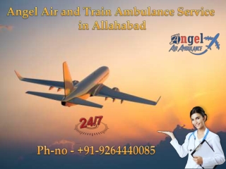 Get quick medical evacuation service through Angel Air and Train Ambulance Service in Allahabad