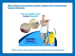 Why Simple Vacuuming cannot replace the Carpet Cleaning
