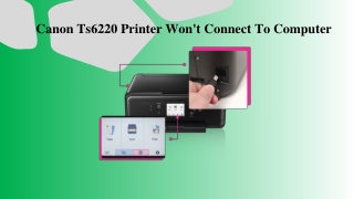 How To Fix Your Canon Ts6220 Printer Wont Connect To Computer?