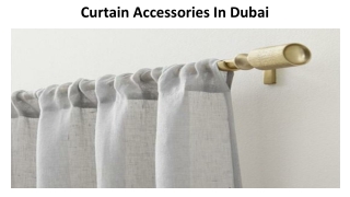 Curtain Accessories In Dubai