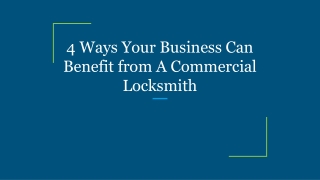 4 Ways Your Business Can Benefit from A Commercial Locksmith