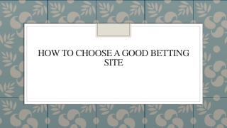 How To Choose A Good Betting Site