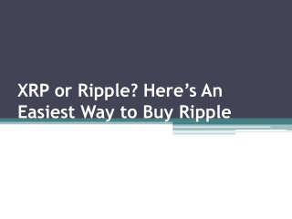 XRP or Ripple Here’s An Easiest Way to Buy Ripple