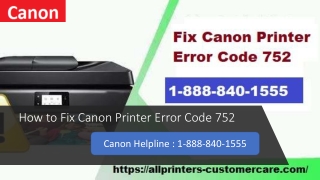 How to Fix Canon Printer Error Code 752 - 1-888-840-1555 Canon Helpline