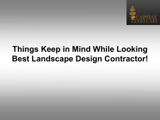 Things Keep in Mind While Looking Best Landscape Design Contractor!