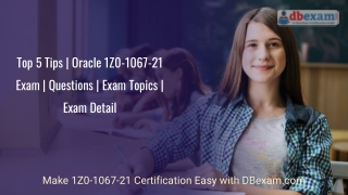 Top 5 Tips | Oracle 1Z0-1067-21 Exam | Questions | Exam Topics | Exam Detail