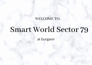 Pre Launch Smart World Sector 79 - Own Your Dream Home In Gurgaon