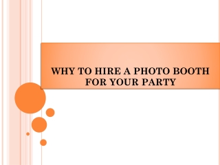 WHY TO HIRE A PHOTO BOOTH FOR YOUR PARTY