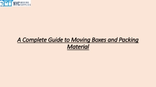 A Complete Guide to Moving Boxes and Packing Material