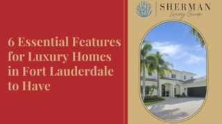 6 Essential Features for Luxury Homes in Fort Lauderdale to Have
