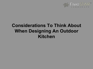 Considerations To Think About When Designing An Outdoor Kitchen